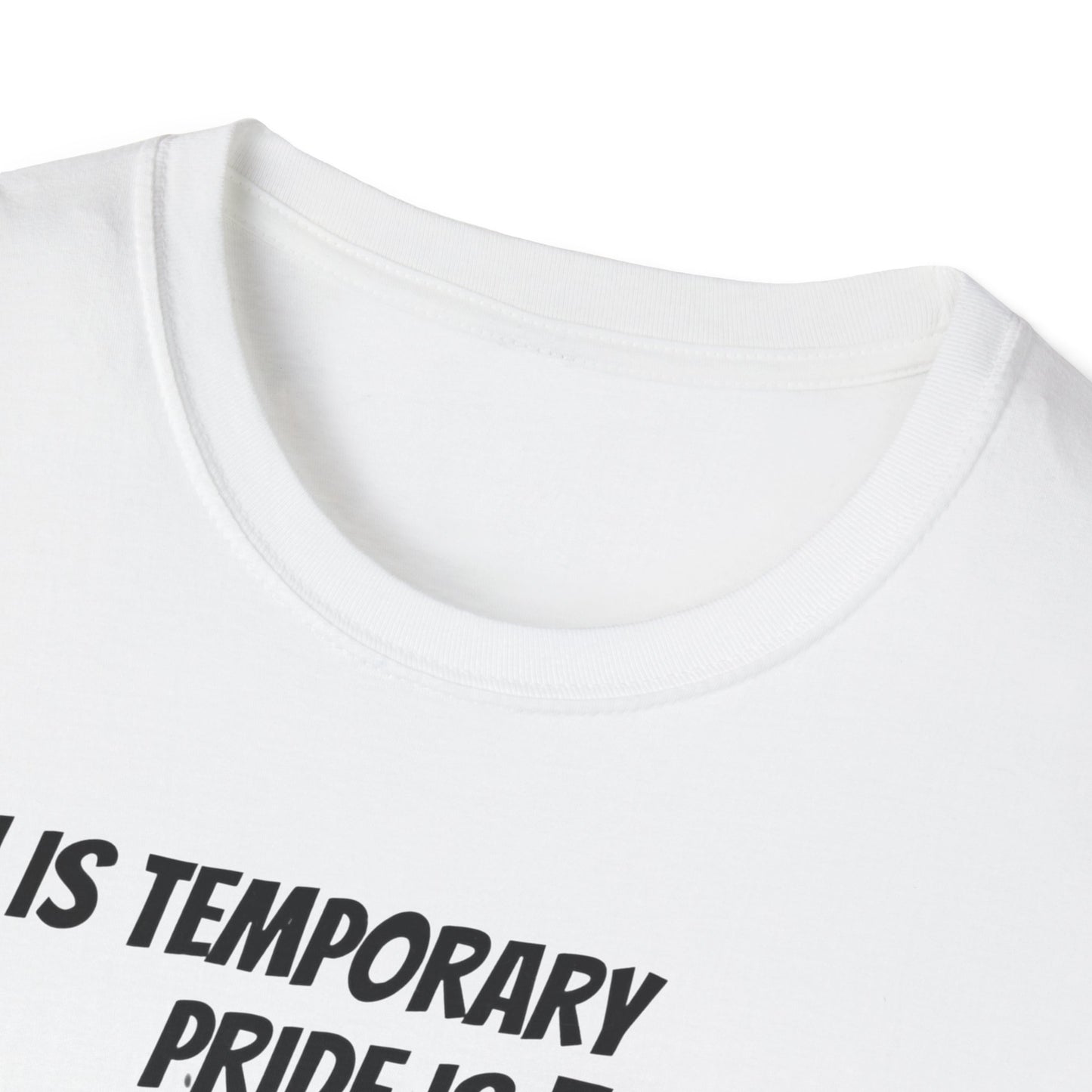 Pain Is Temporary Pride Is Forever