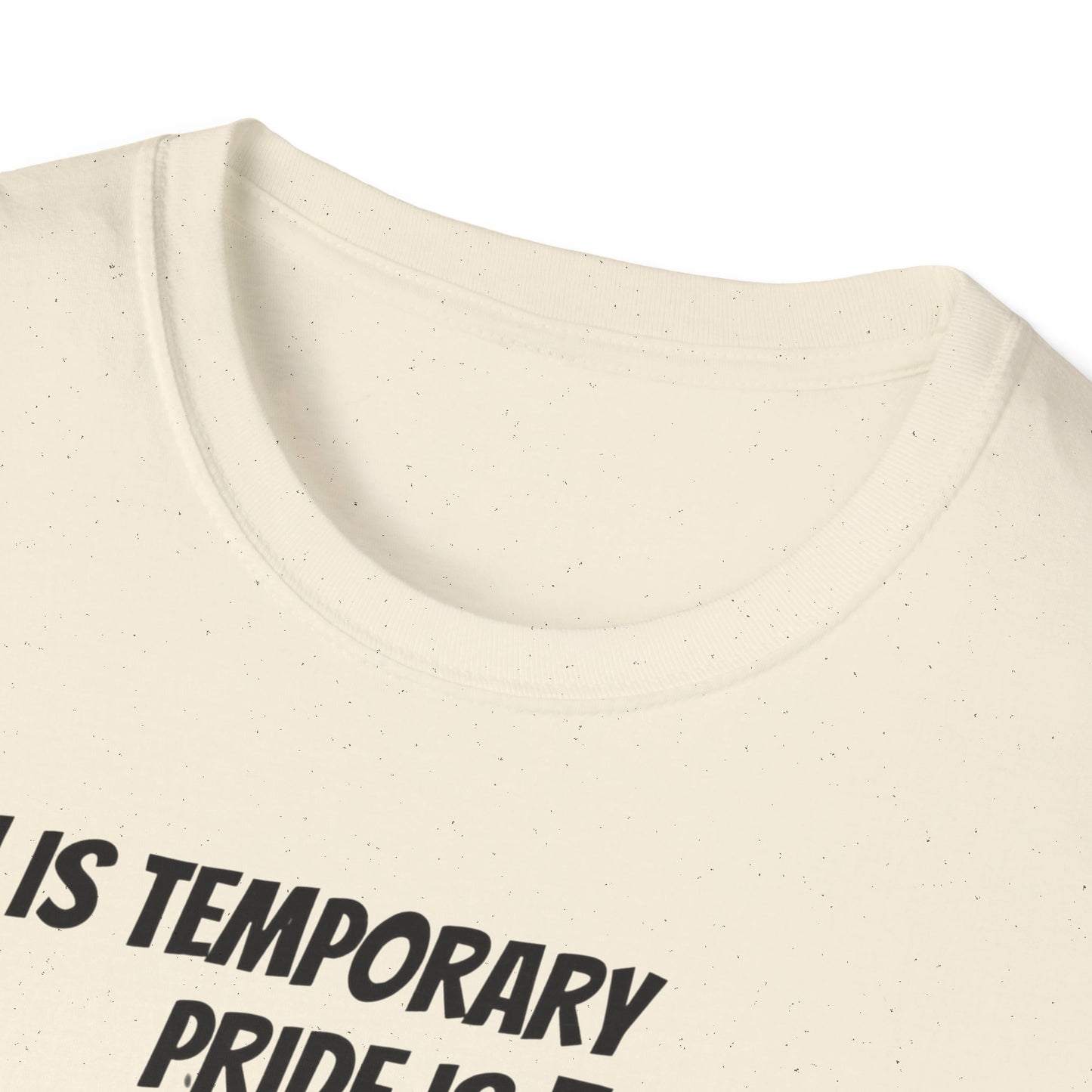 Pain Is Temporary Pride Is Forever