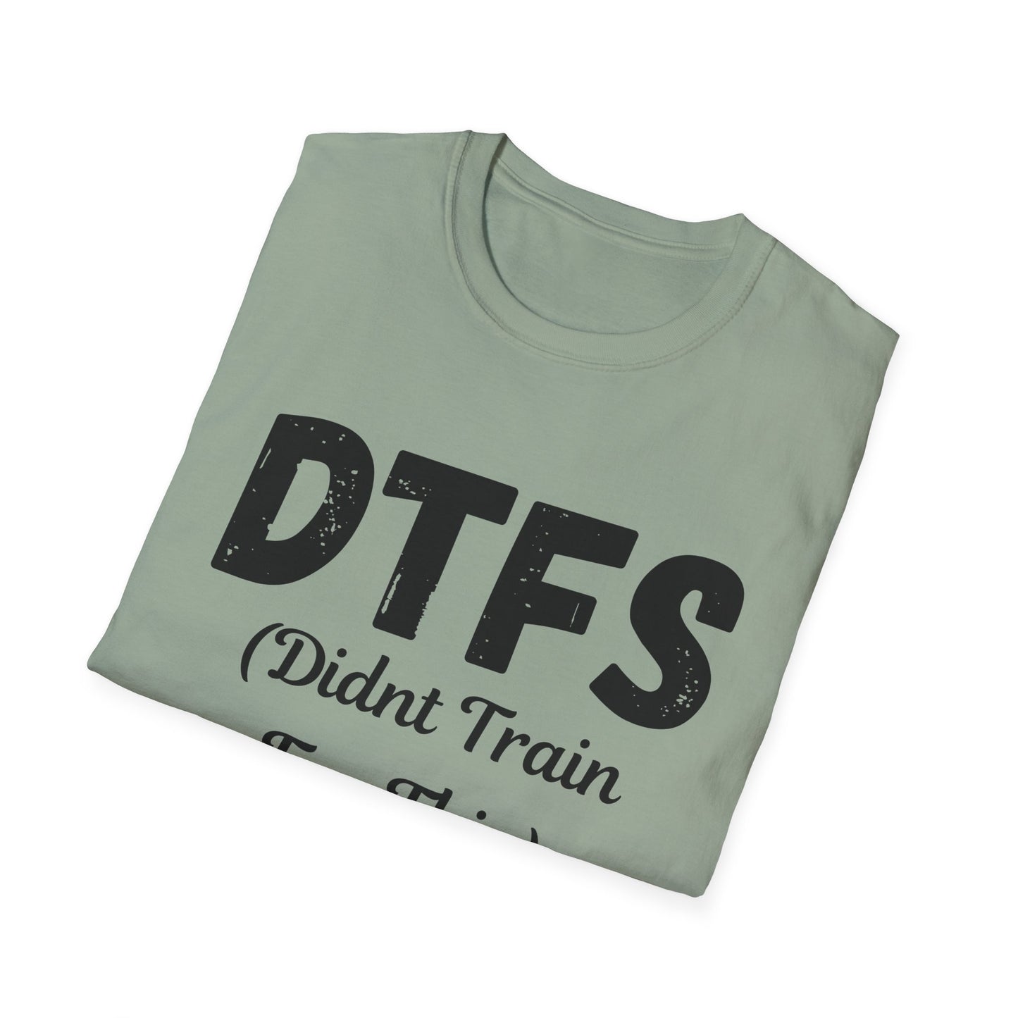 DTFS Didn't Train For This