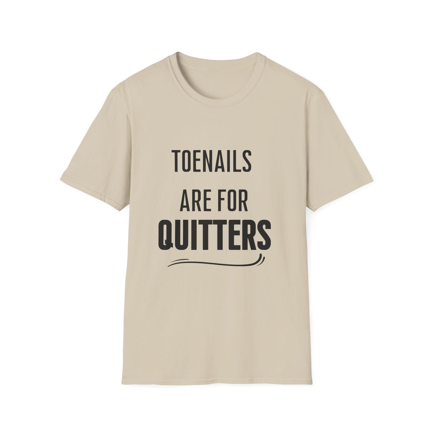 Toenails Are For Quitters