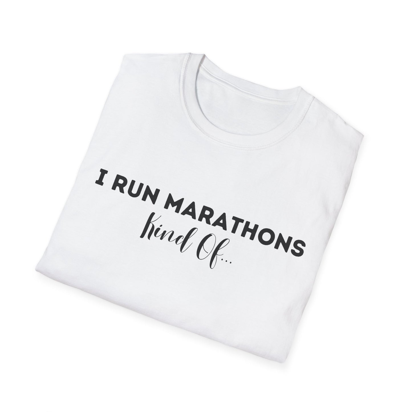 I Run Marathons Kind Of
