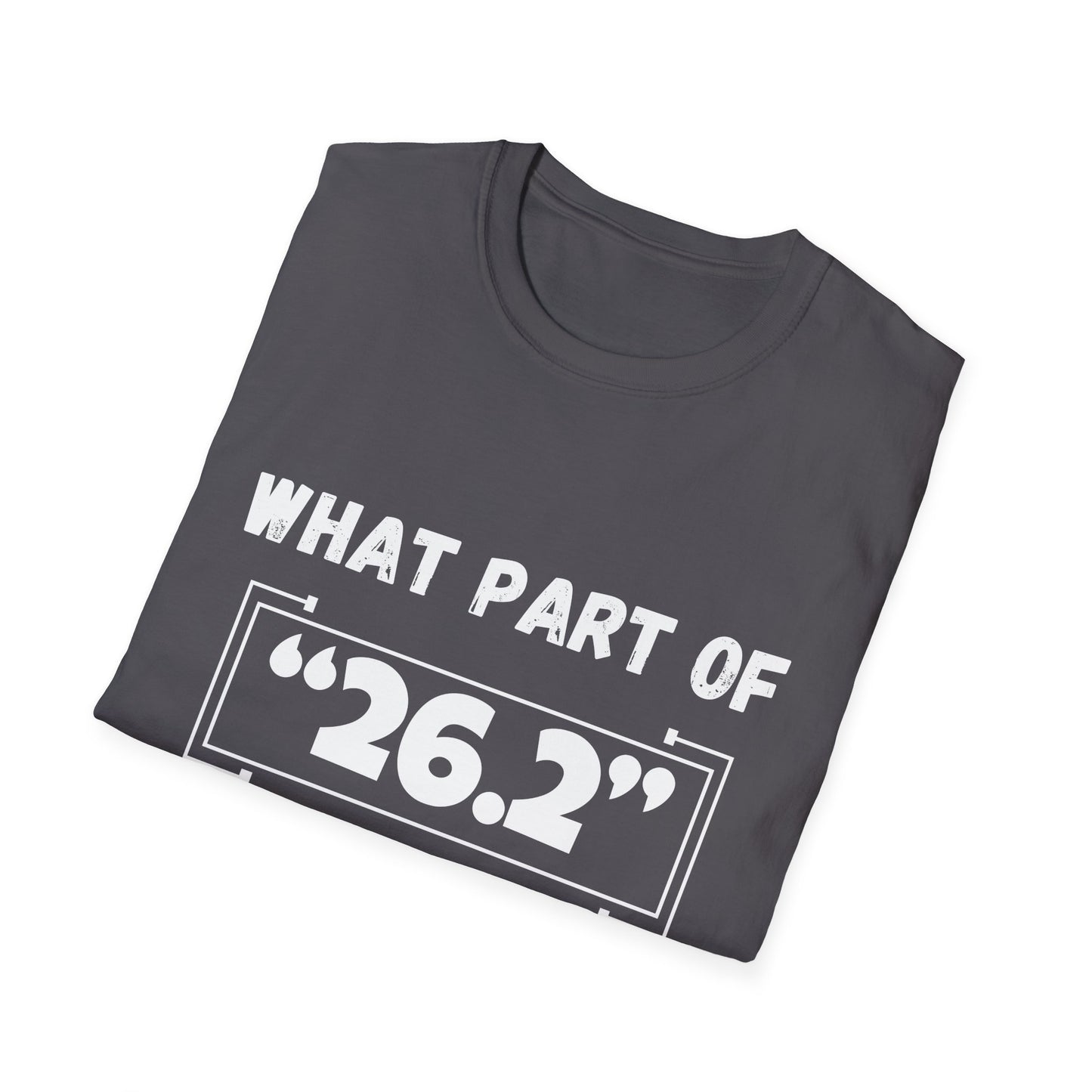 What Part Of 26.2 Do You Not Understand