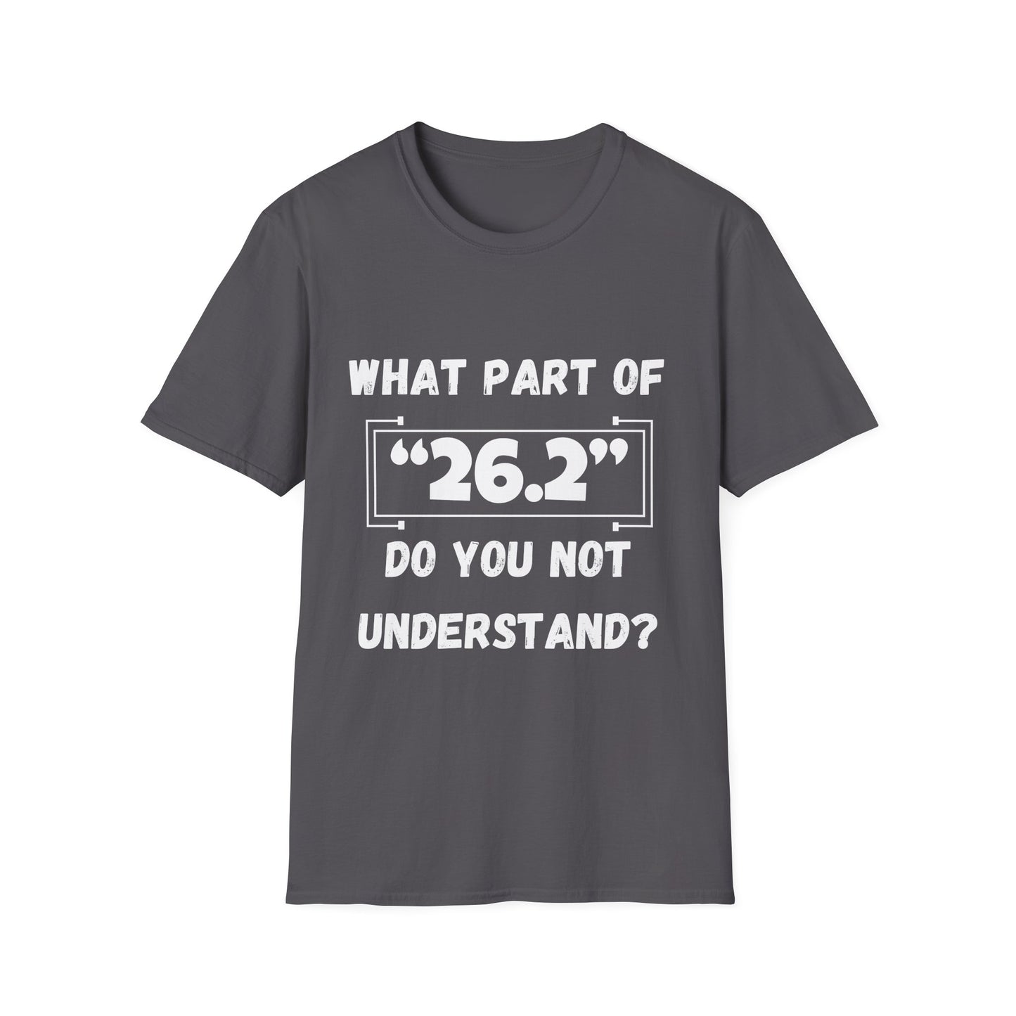 What Part Of 26.2 Do You Not Understand