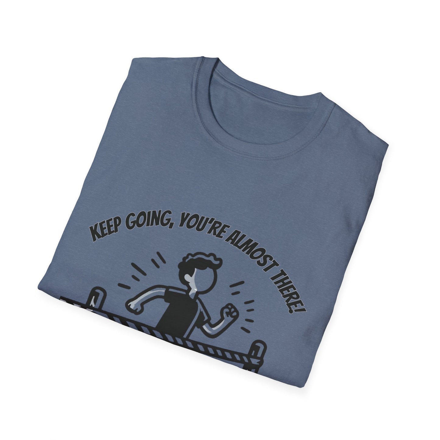 Keep Going, Your Almost There!