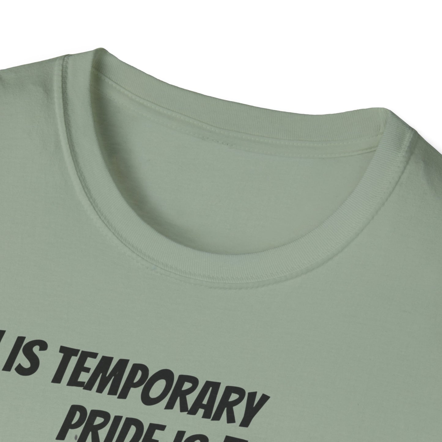 Pain Is Temporary Pride Is Forever