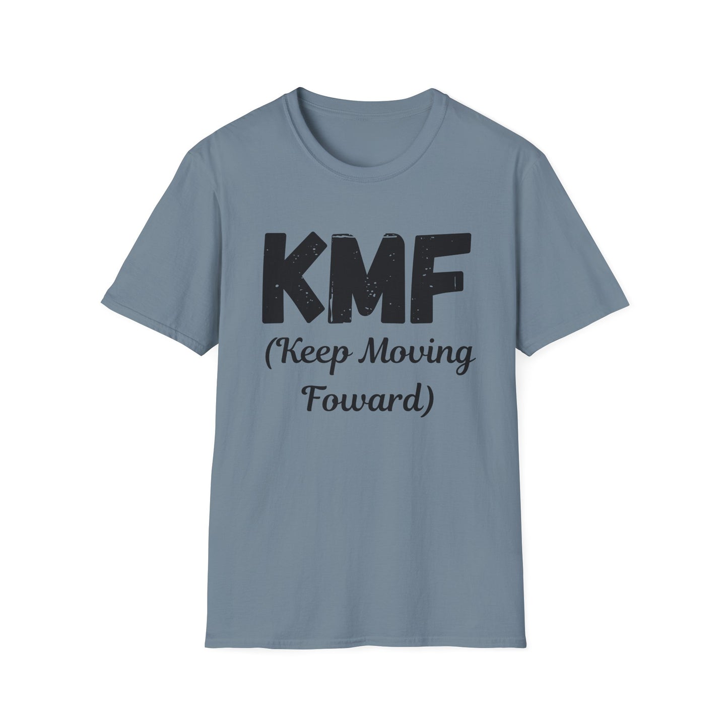 KMF Keep Moving Foward