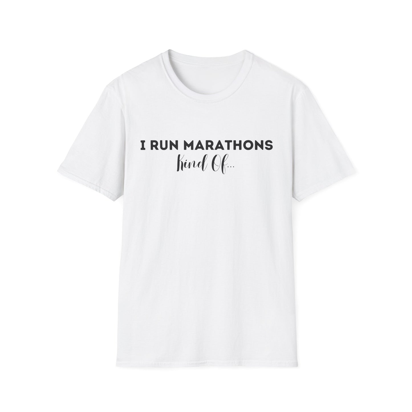 I Run Marathons Kind Of