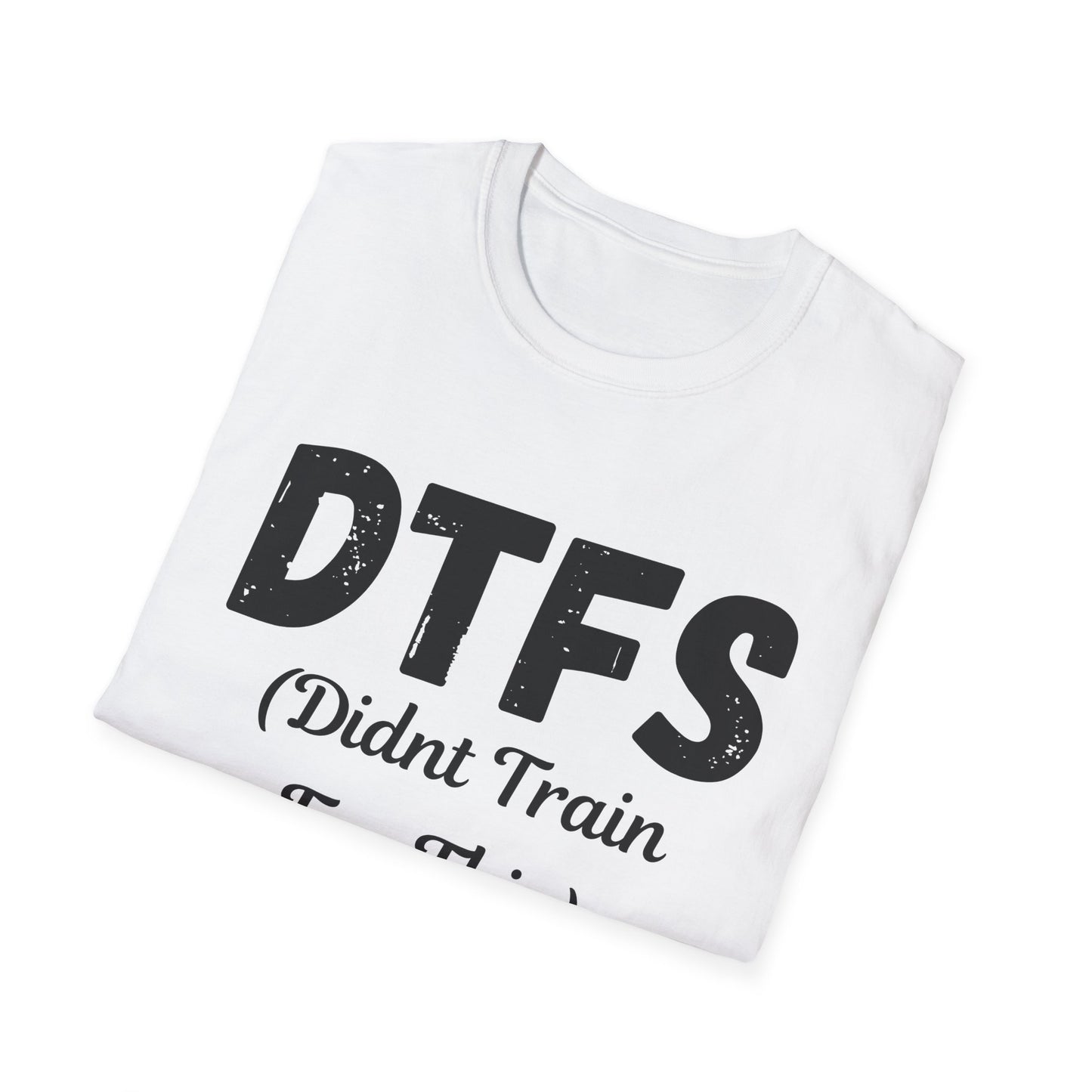 DTFS Didn't Train For This
