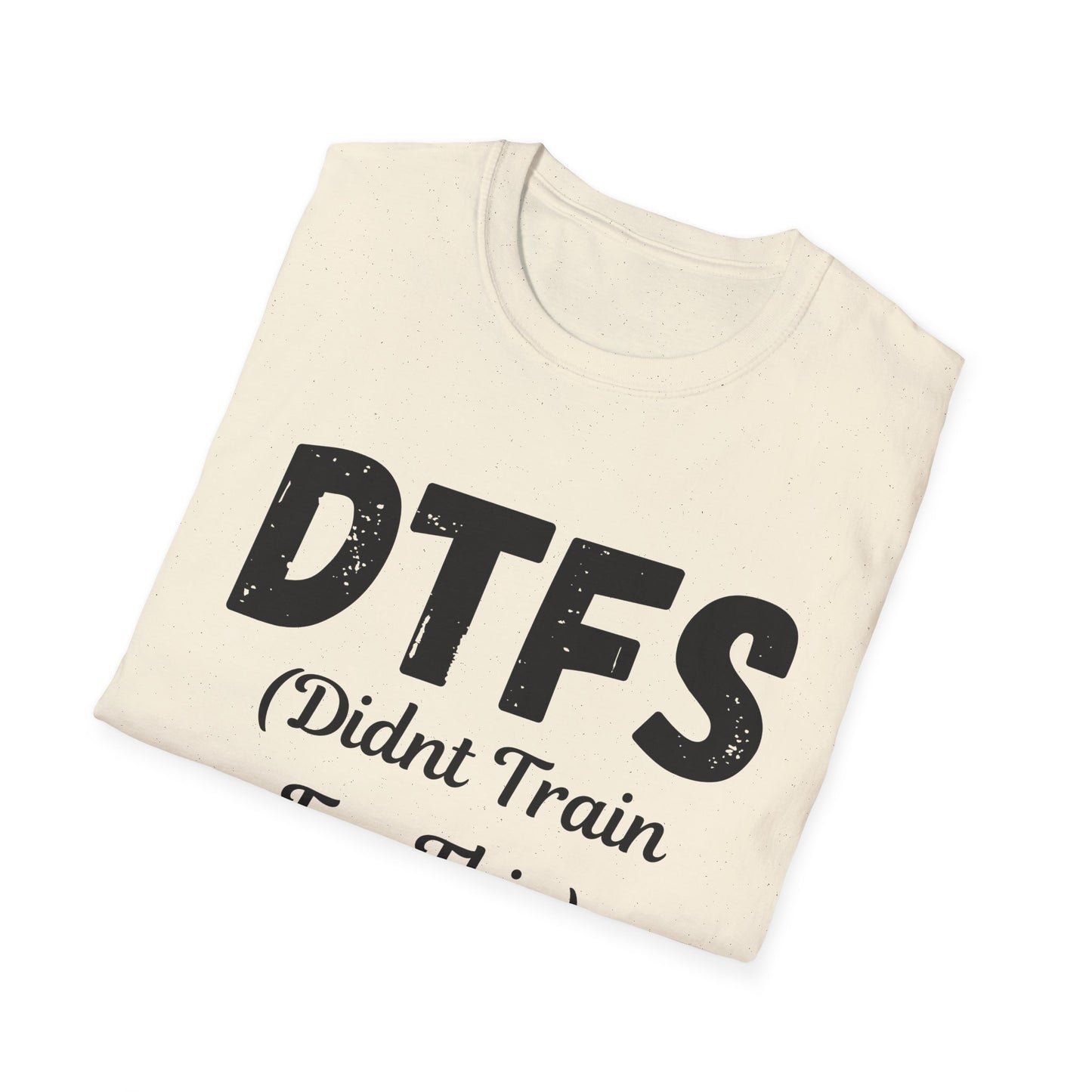 DTFS Didn't Train For This