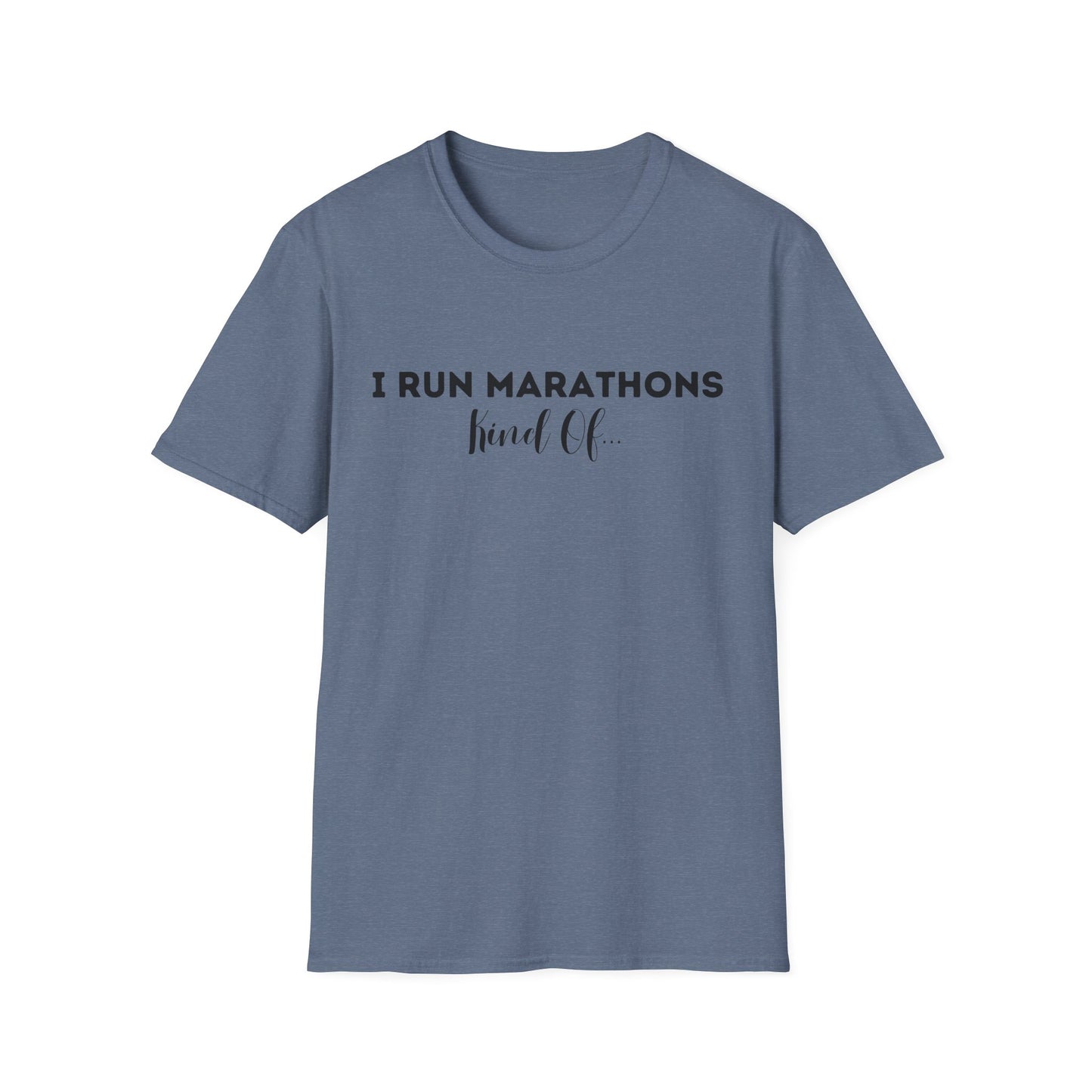 I Run Marathons Kind Of