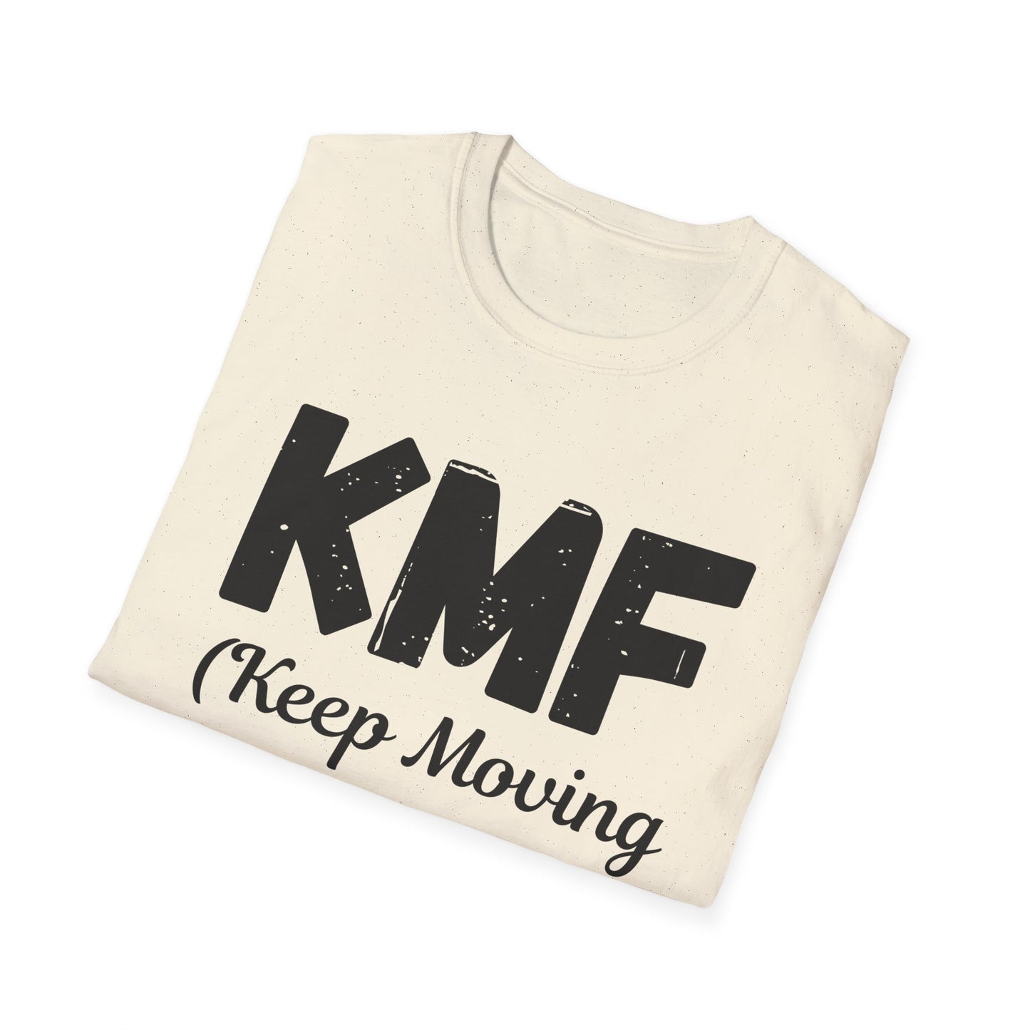 KMF Keep Moving Foward