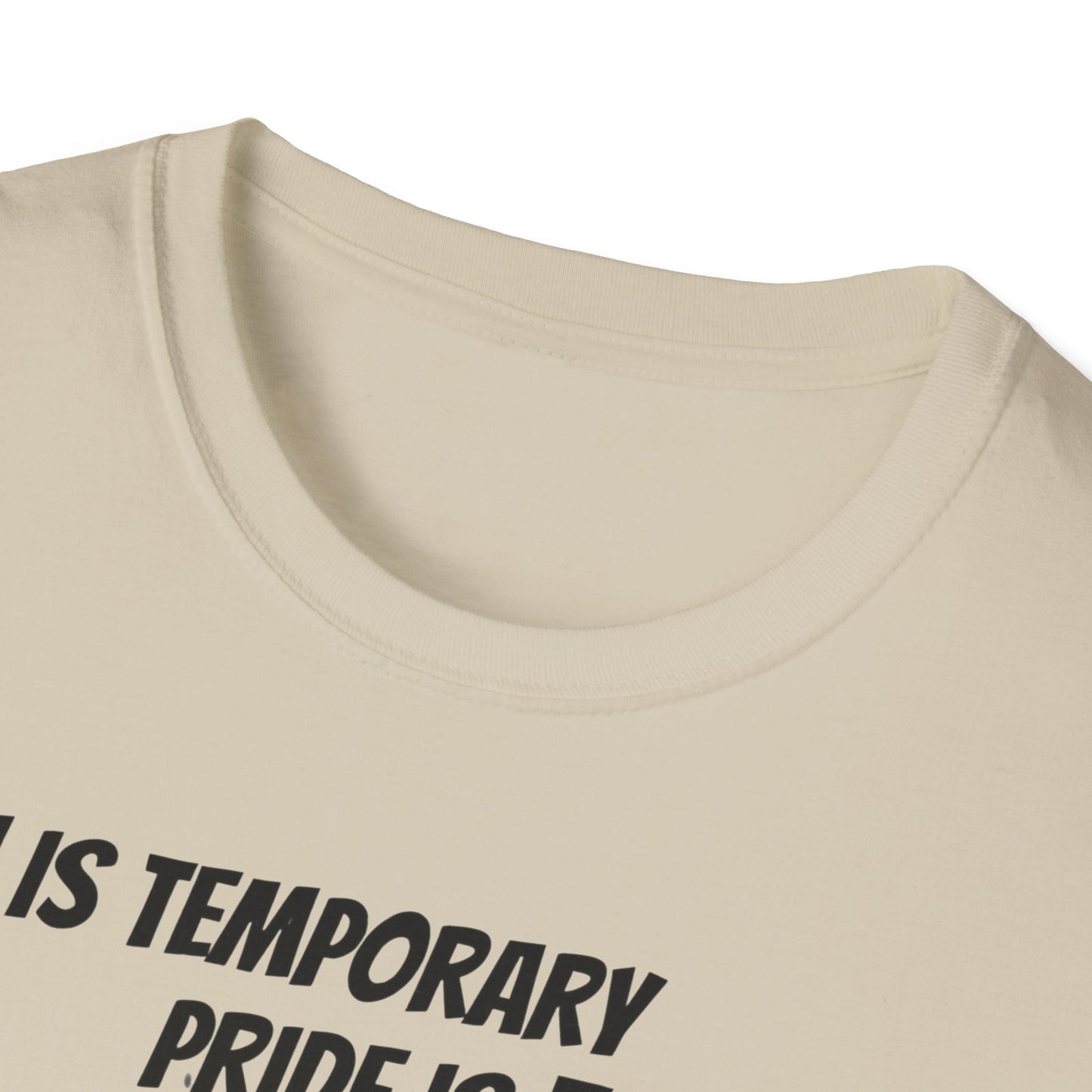 Pain Is Temporary Pride Is Forever