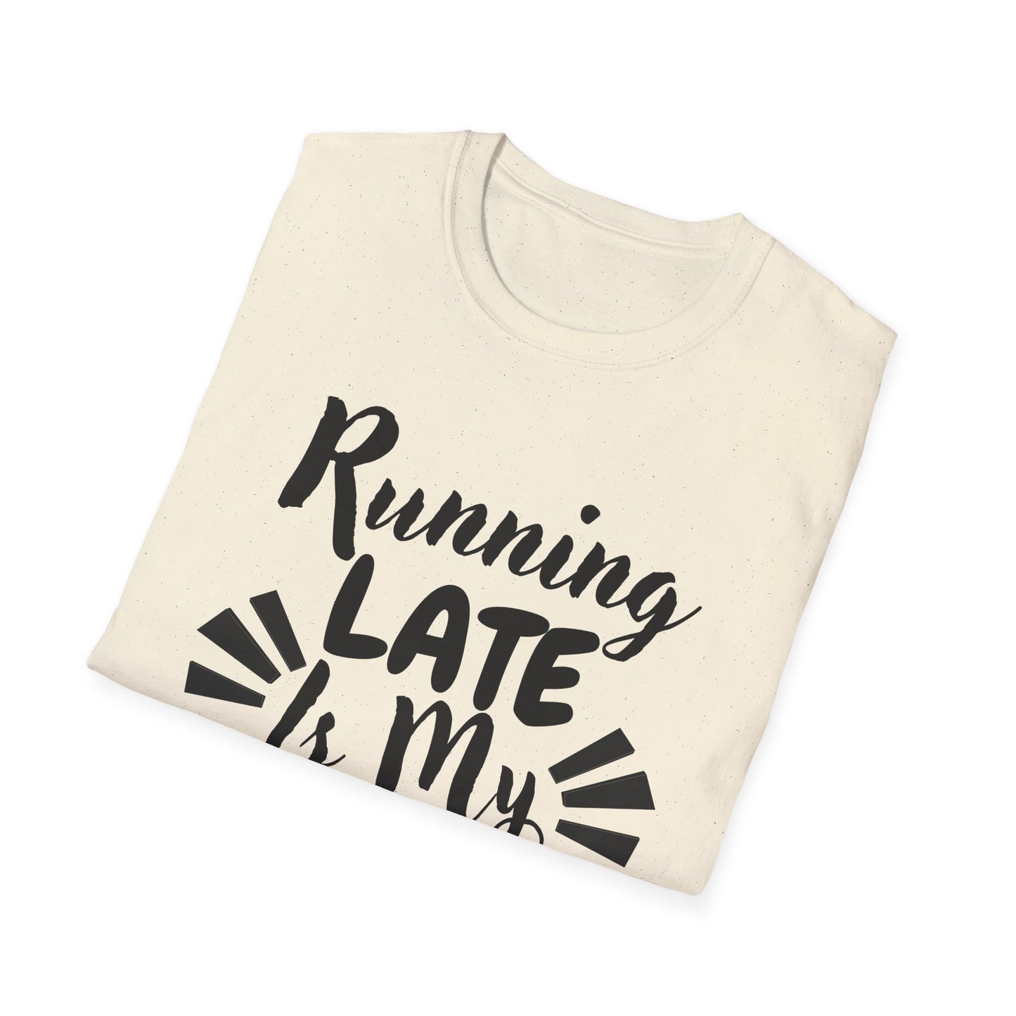 Running Late Is My Cardio