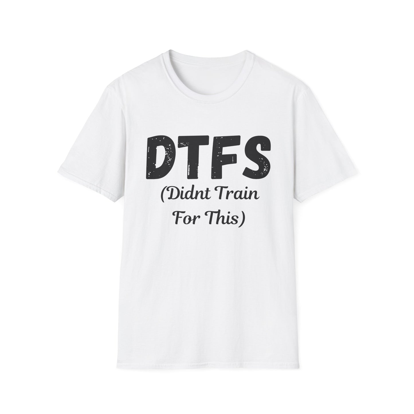 DTFS Didn't Train For This