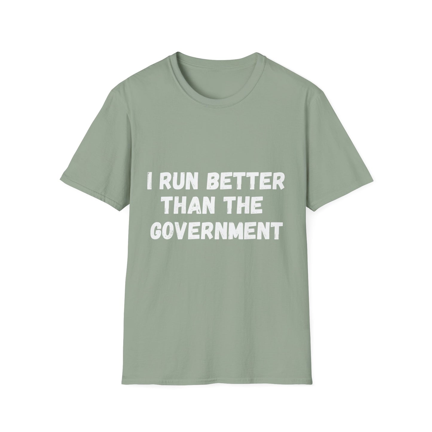 I Run Better Than The Government