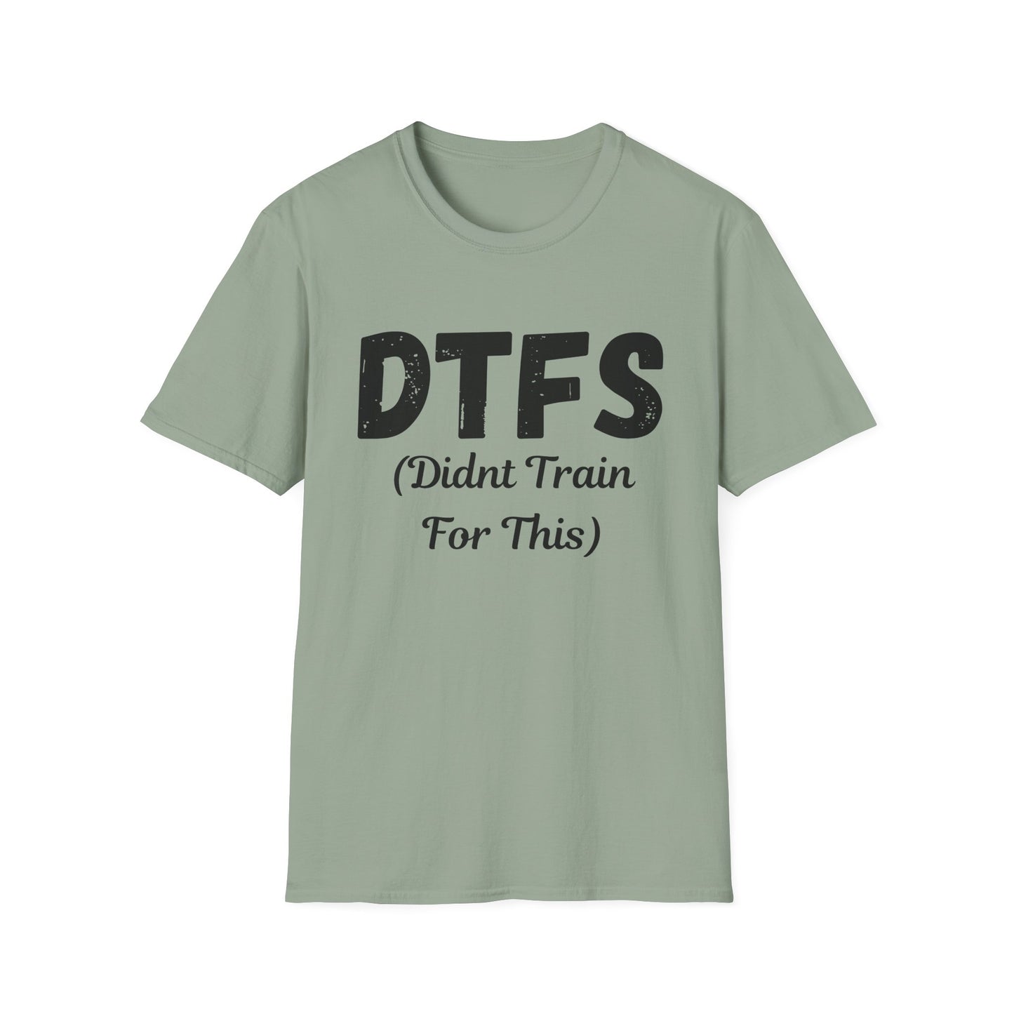 DTFS Didn't Train For This