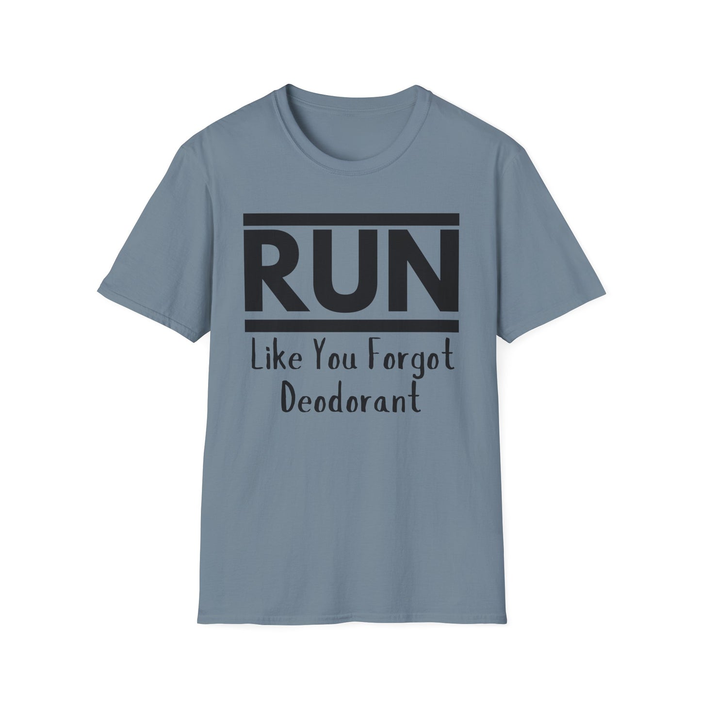 Run Like You Forgot Deodorant