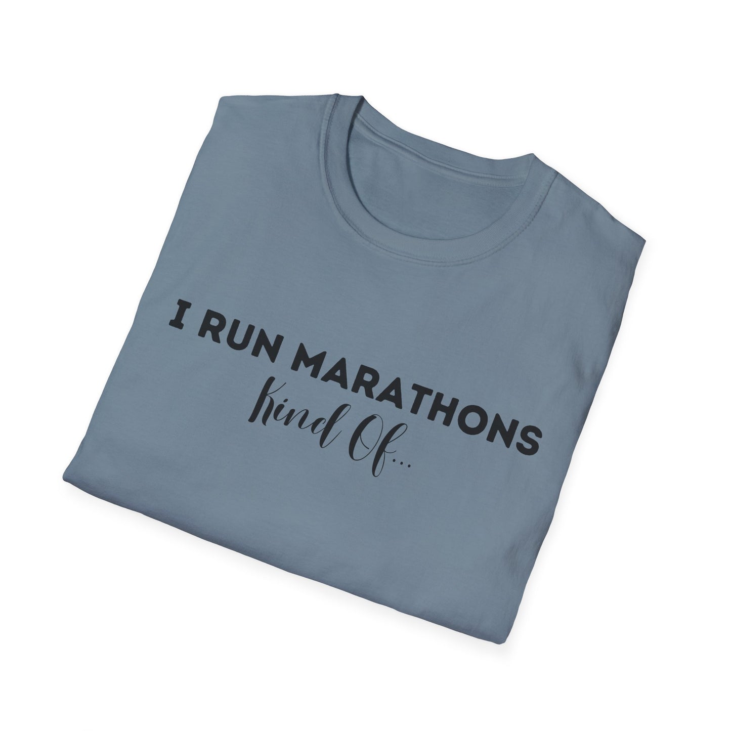 I Run Marathons Kind Of