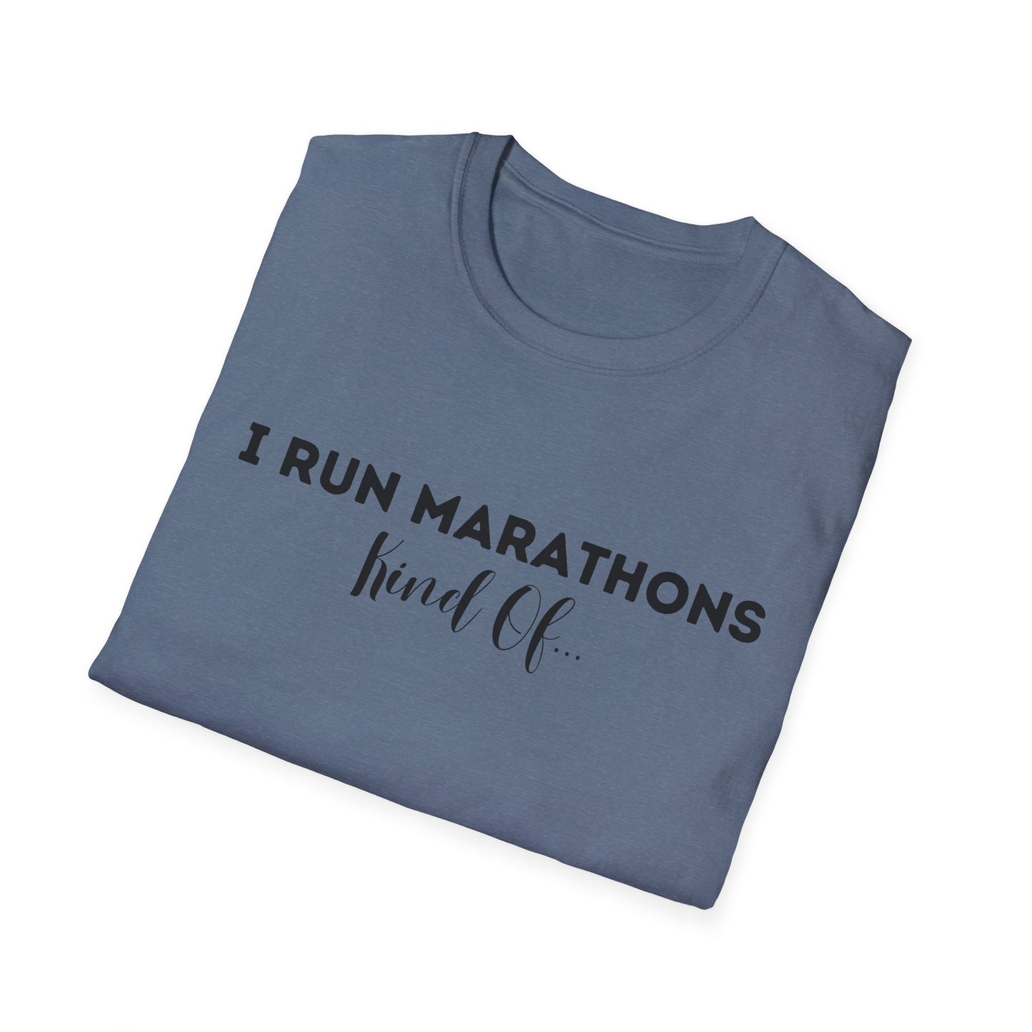 I Run Marathons Kind Of