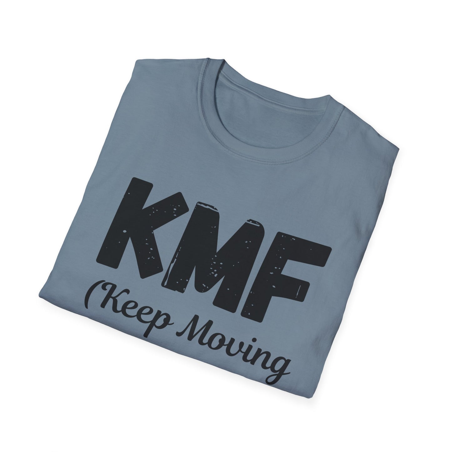 KMF Keep Moving Foward