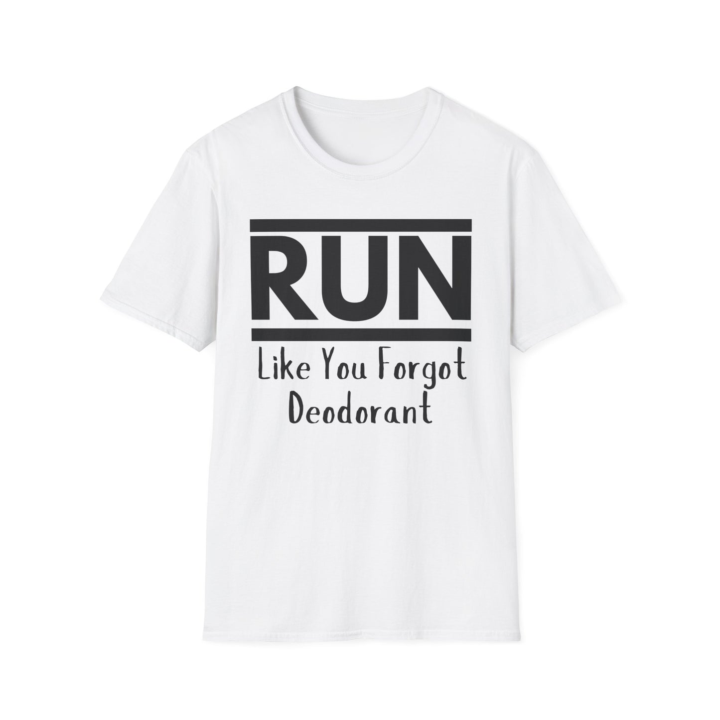 Run Like You Forgot Deodorant