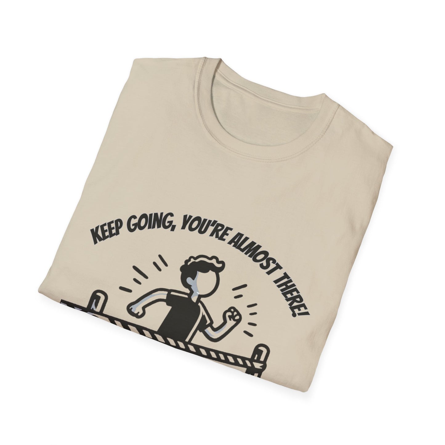 Keep Going, Your Almost There!