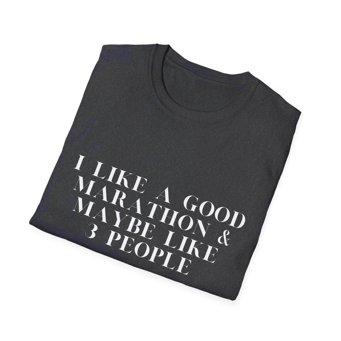 I Like A Good Marathon & Maybe Like 3 People