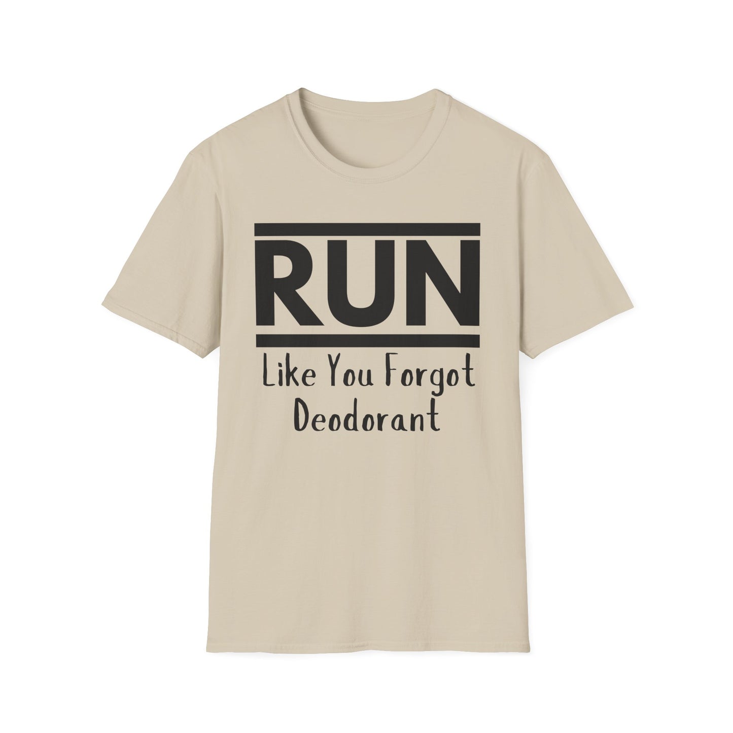 Run Like You Forgot Deodorant