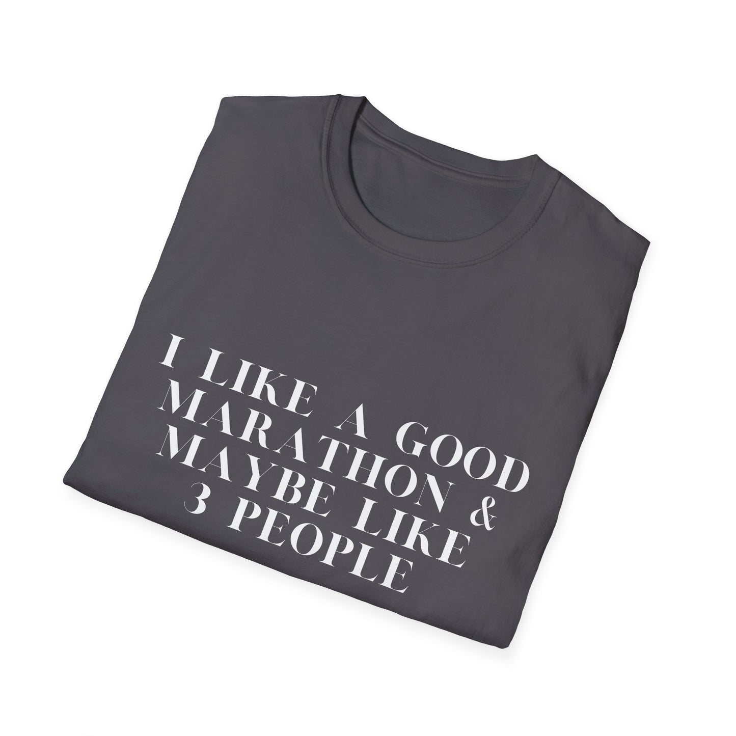 I Like A Good Marathon & Maybe Like 3 People