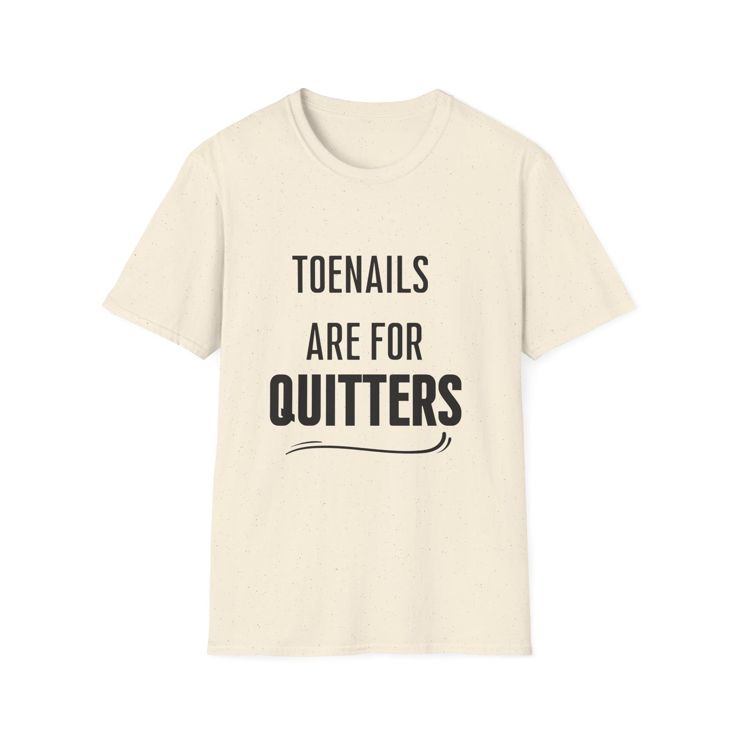 Toenails Are For Quitters