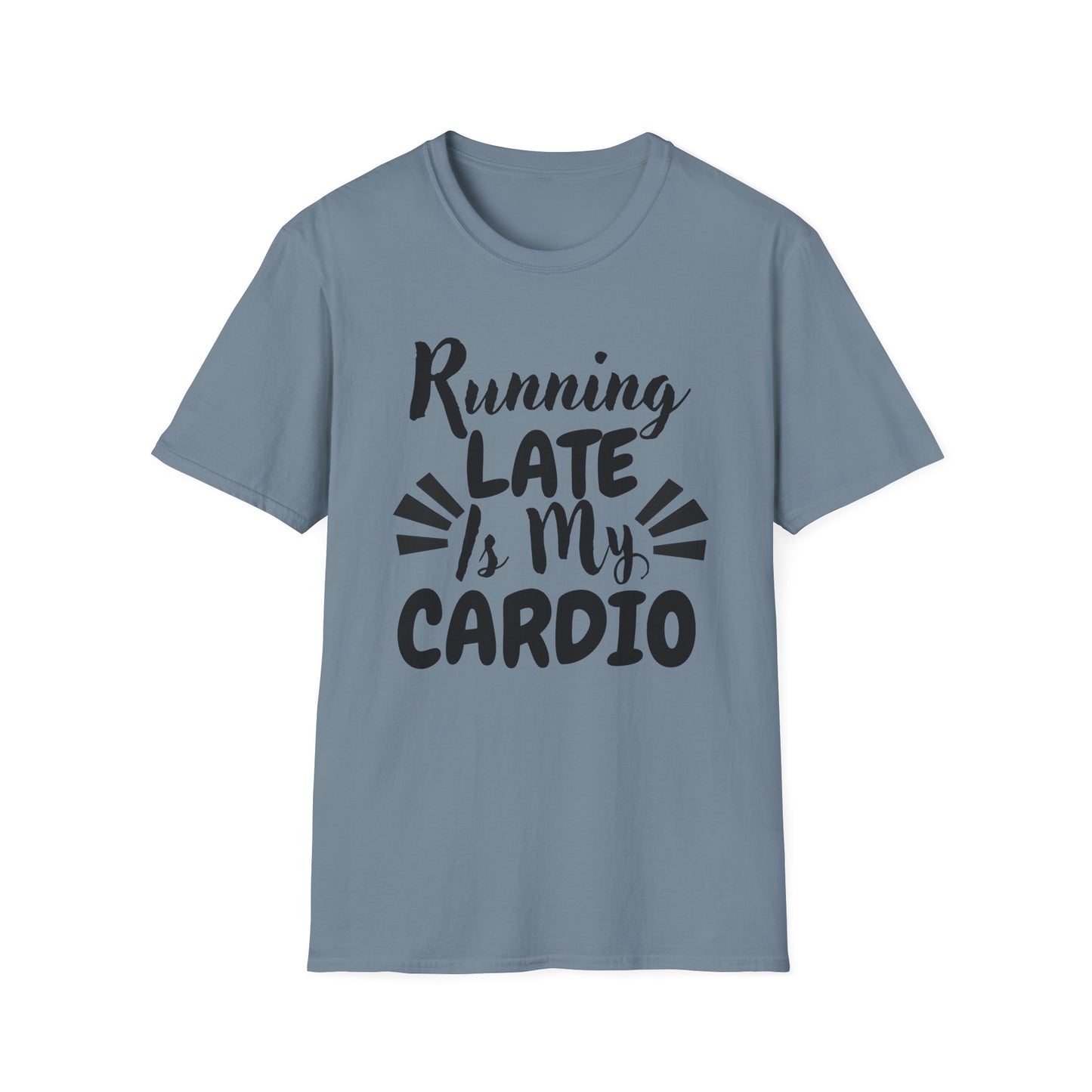 Running Late Is My Cardio