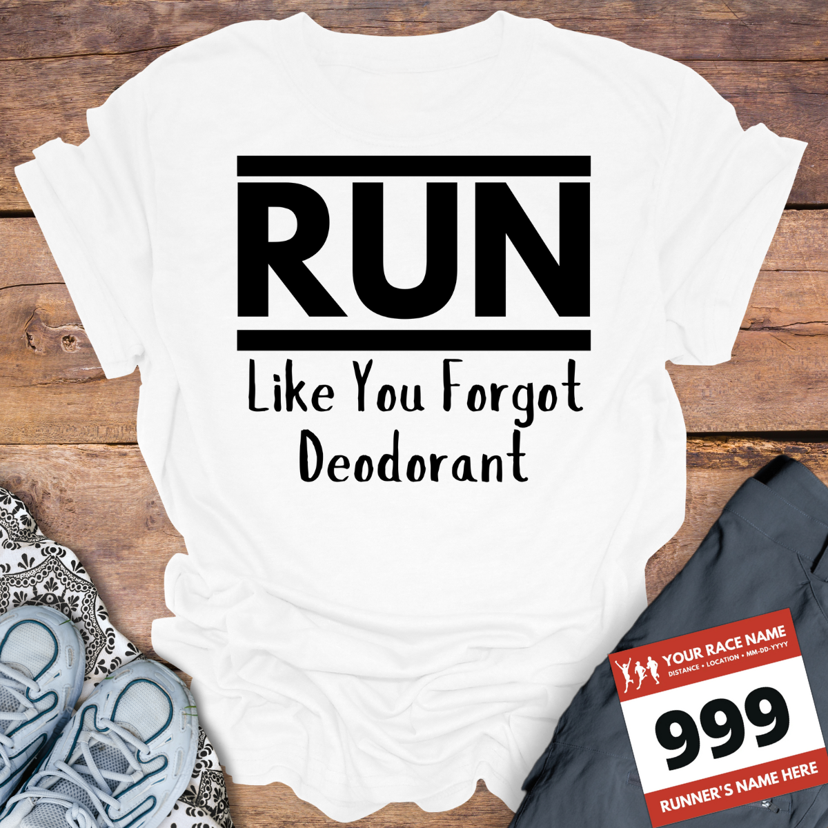 Run Like You Forgot Deodorant