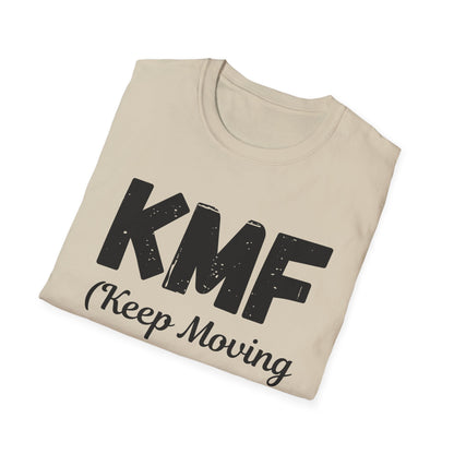 KMF Keep Moving Foward