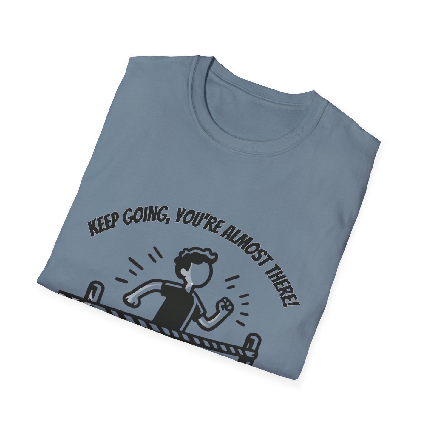 Keep Going, Your Almost There!