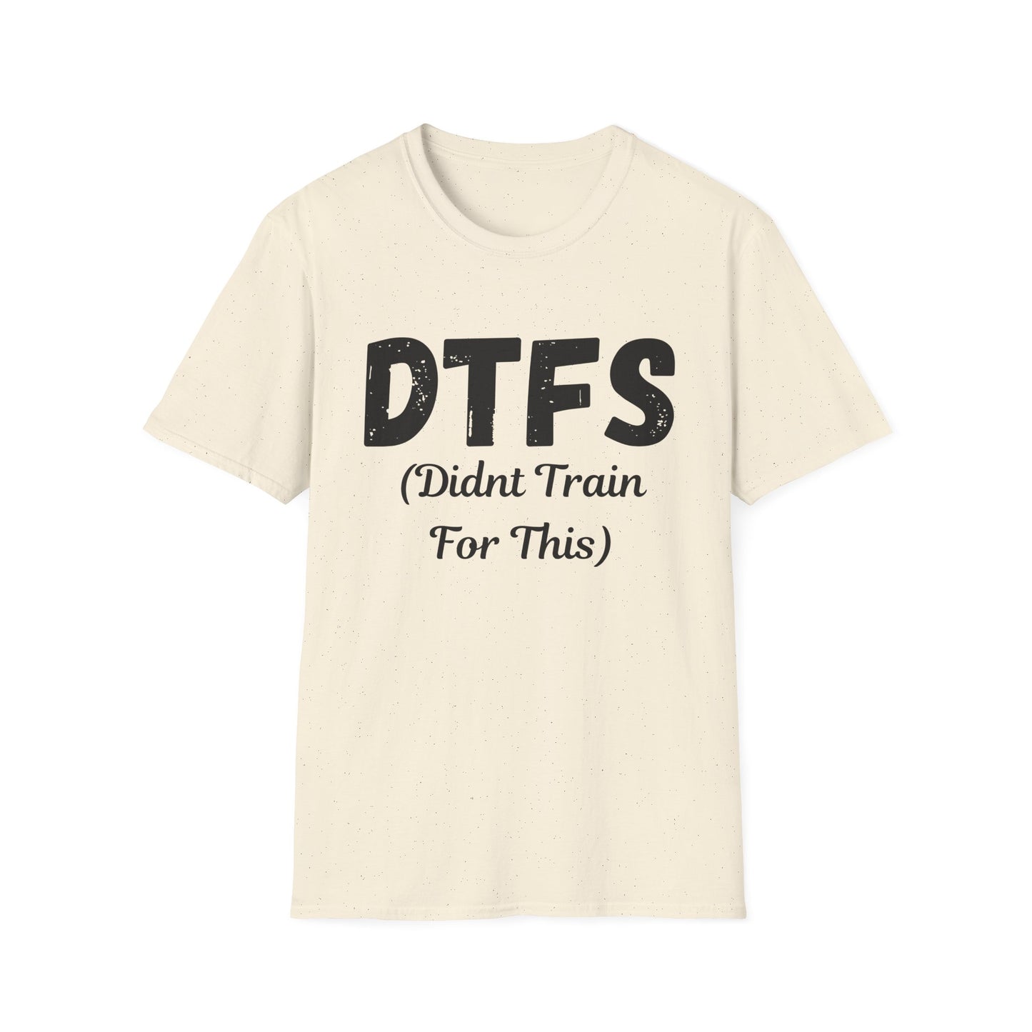DTFS Didn't Train For This