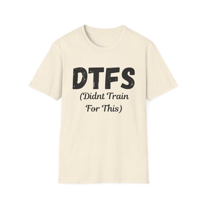 DTFS Didn't Train For This