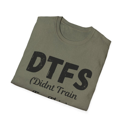 DTFS Didn't Train For This