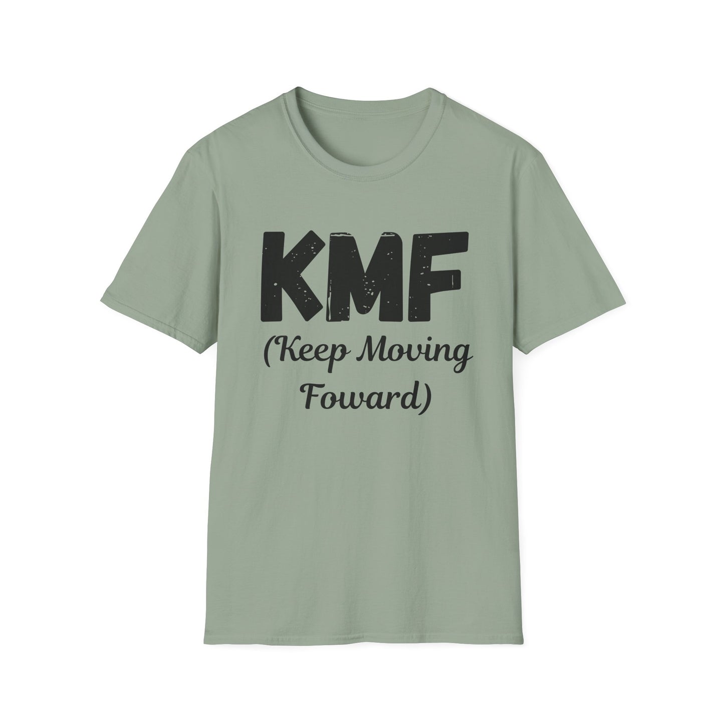 KMF Keep Moving Foward