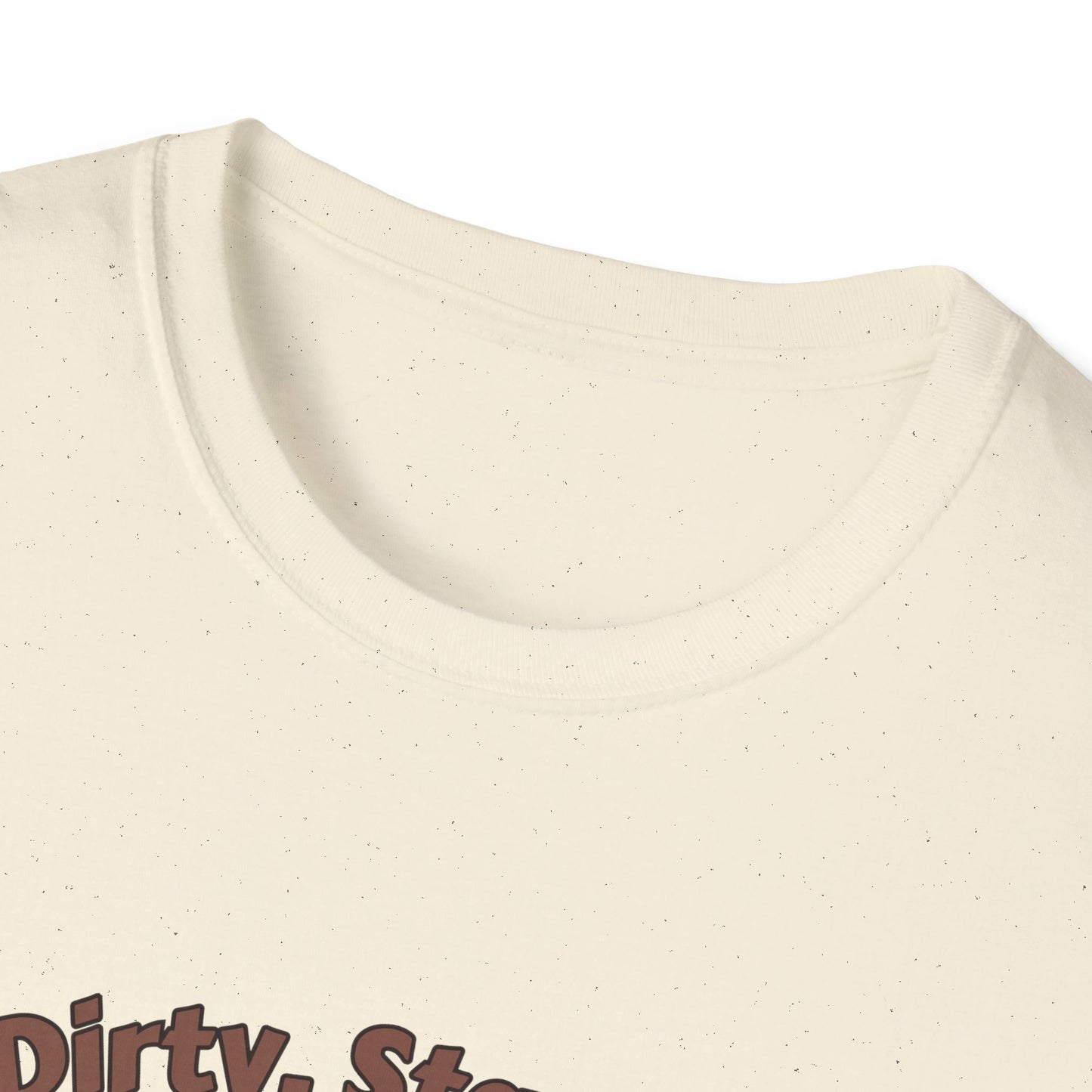 Get Dirty Stay Strong