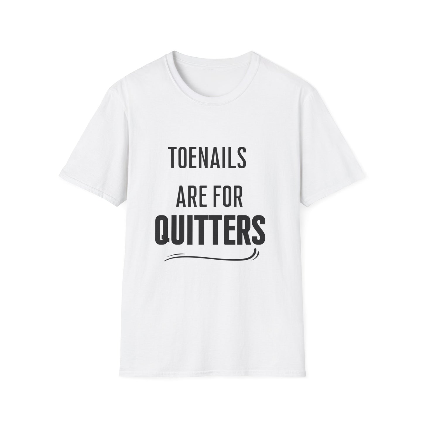 Toenails Are For Quitters