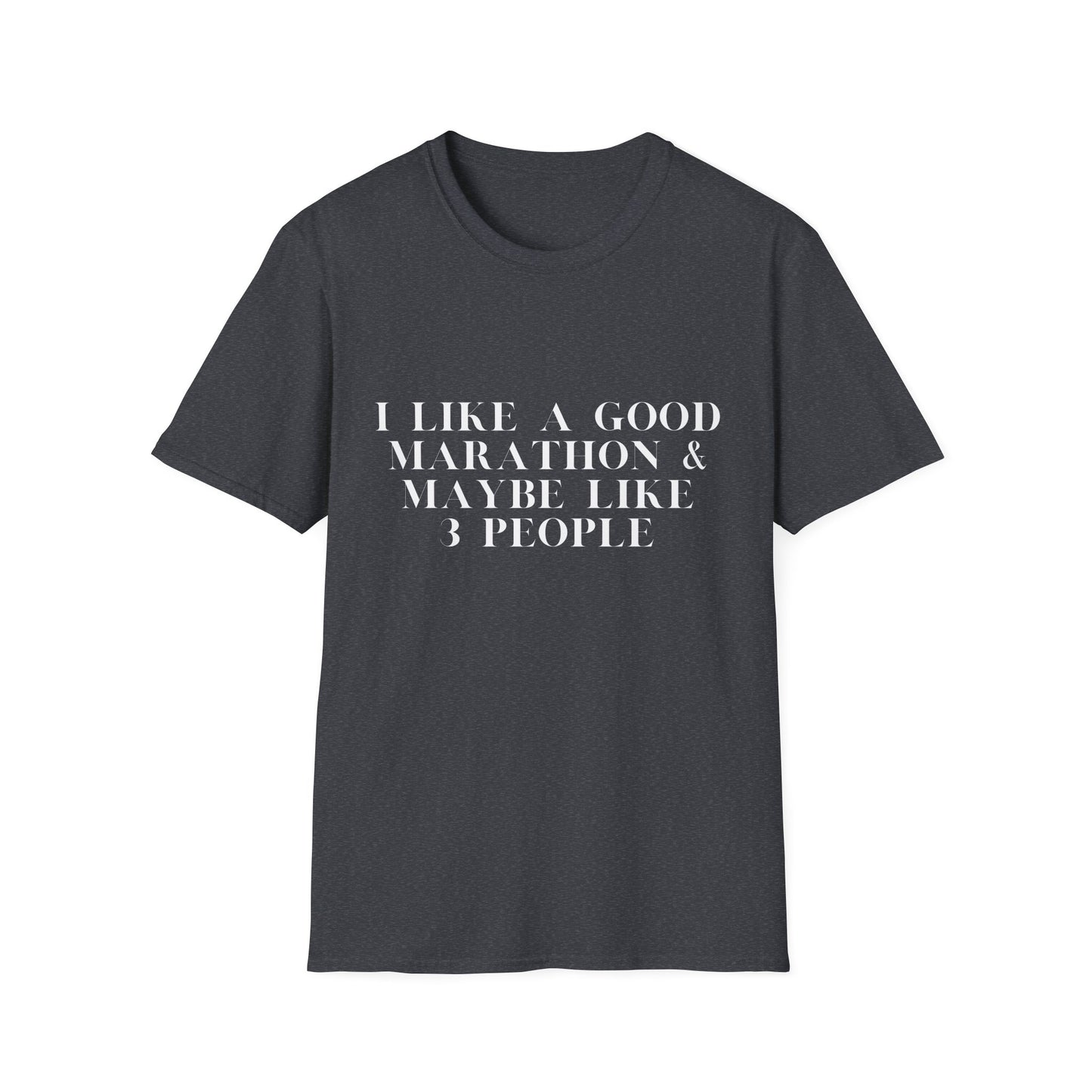 I Like A Good Marathon & Maybe Like 3 People