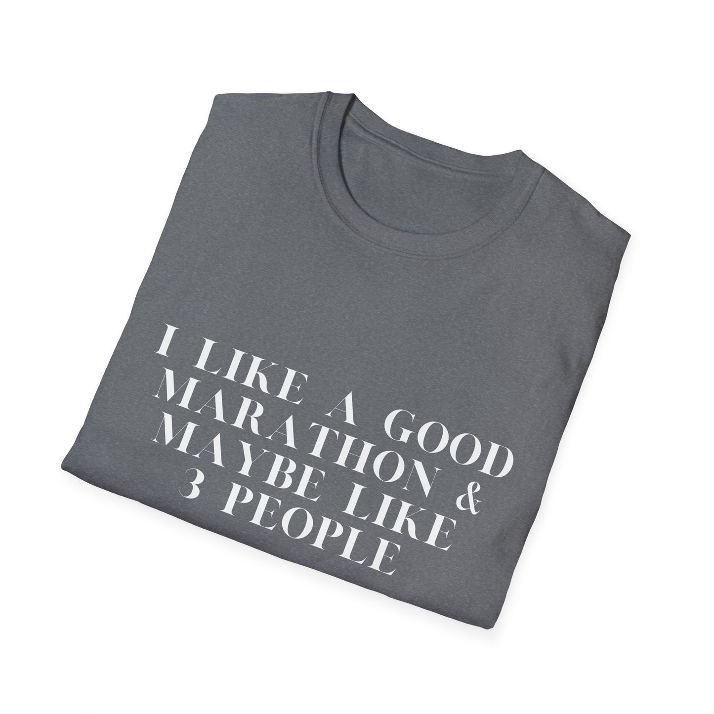 I Like A Good Marathon & Maybe Like 3 People