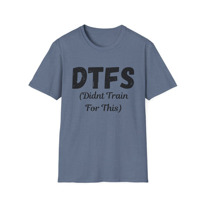 DTFS Didn't Train For This