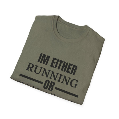 Im Either Running Or Thinking About It