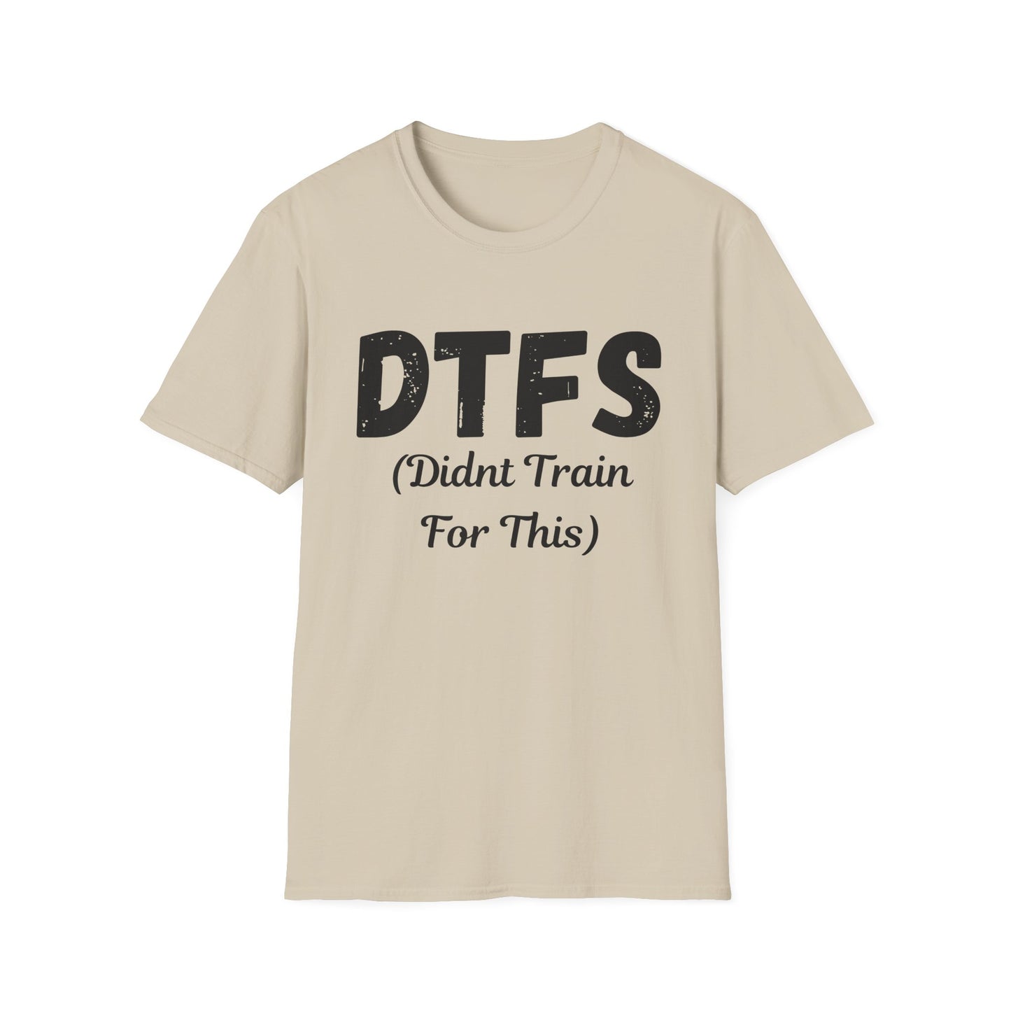 DTFS Didn't Train For This