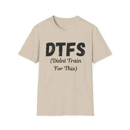 DTFS Didn't Train For This