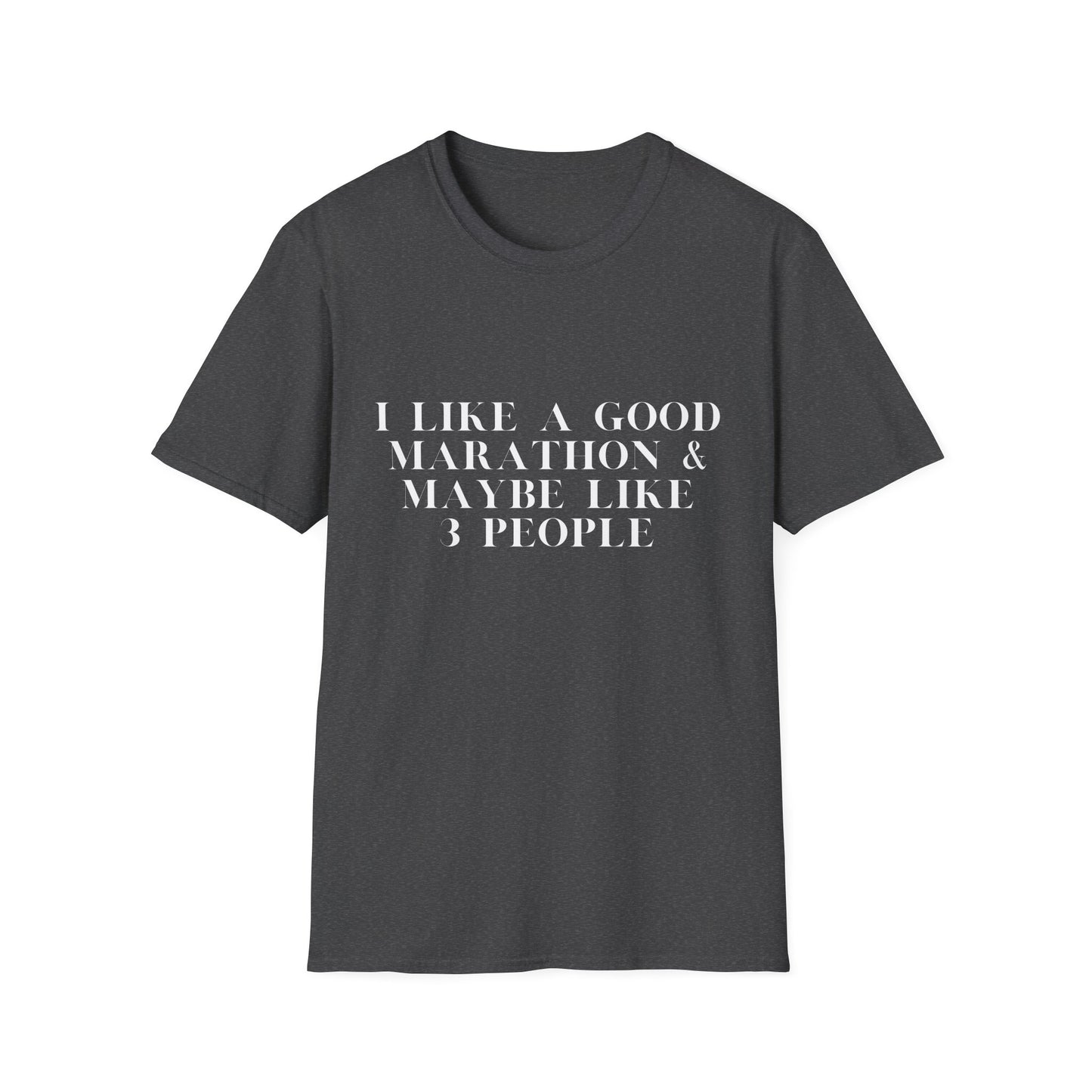 I Like A Good Marathon & Maybe Like 3 People