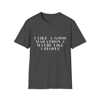I Like A Good Marathon & Maybe Like 3 People