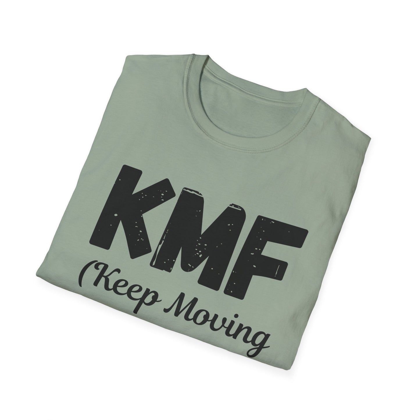 KMF Keep Moving Foward