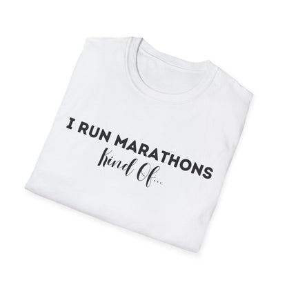I Run Marathons Kind Of